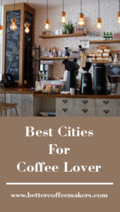 best cities for coffee lovers